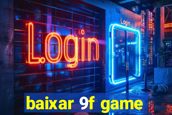 baixar 9f game